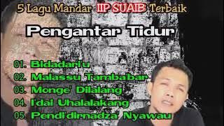 Lagu Mandar Pengantar Tidur (IIP SUAIB)