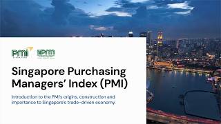 Understanding of Singapore Purchasing Managers Index (PMI) Guide