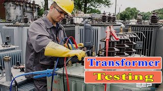 Transformer Testing  |  Transformer Testing and  their Procedure