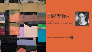 Charla abierta de José Luis Landet en el Parque de la Memoria