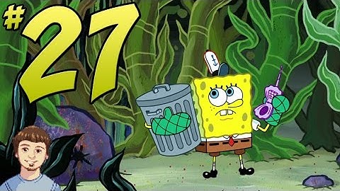 SpongeBob SquarePants: Battle for Bikini Bottom - PART 27 - The Kelp Forest!