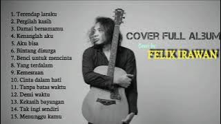 FELIX COVER FULL ALBUM || TERENDAP LARAKU