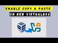 How to Enable Copy and Paste in New VirtualBox