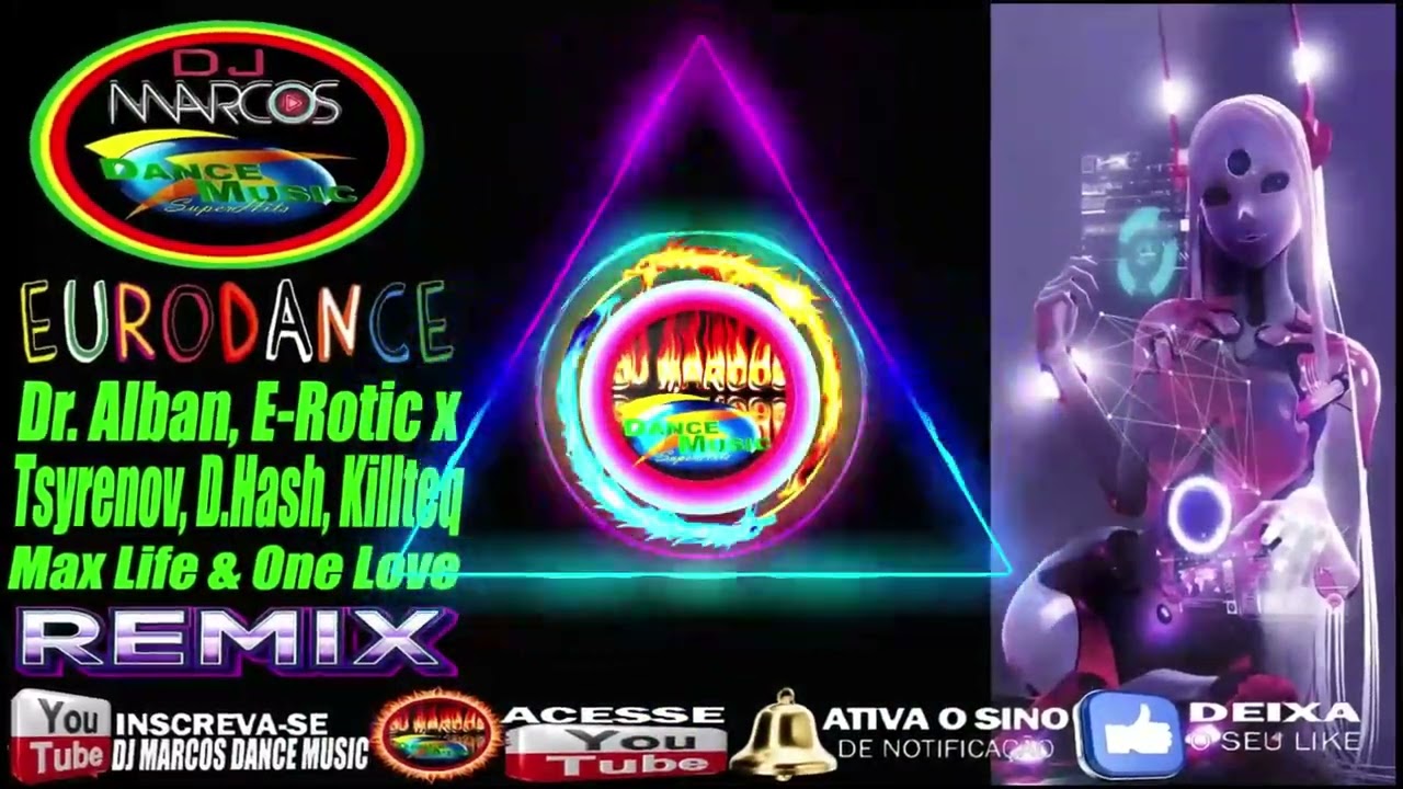 DJ MARCOS DANCE MUSIC -Eurodance🔥Dr. Alban, E-Rotic🔥Max Life & One Love🔥2022🔥(DJ MARCOS DANCE MUSIC)