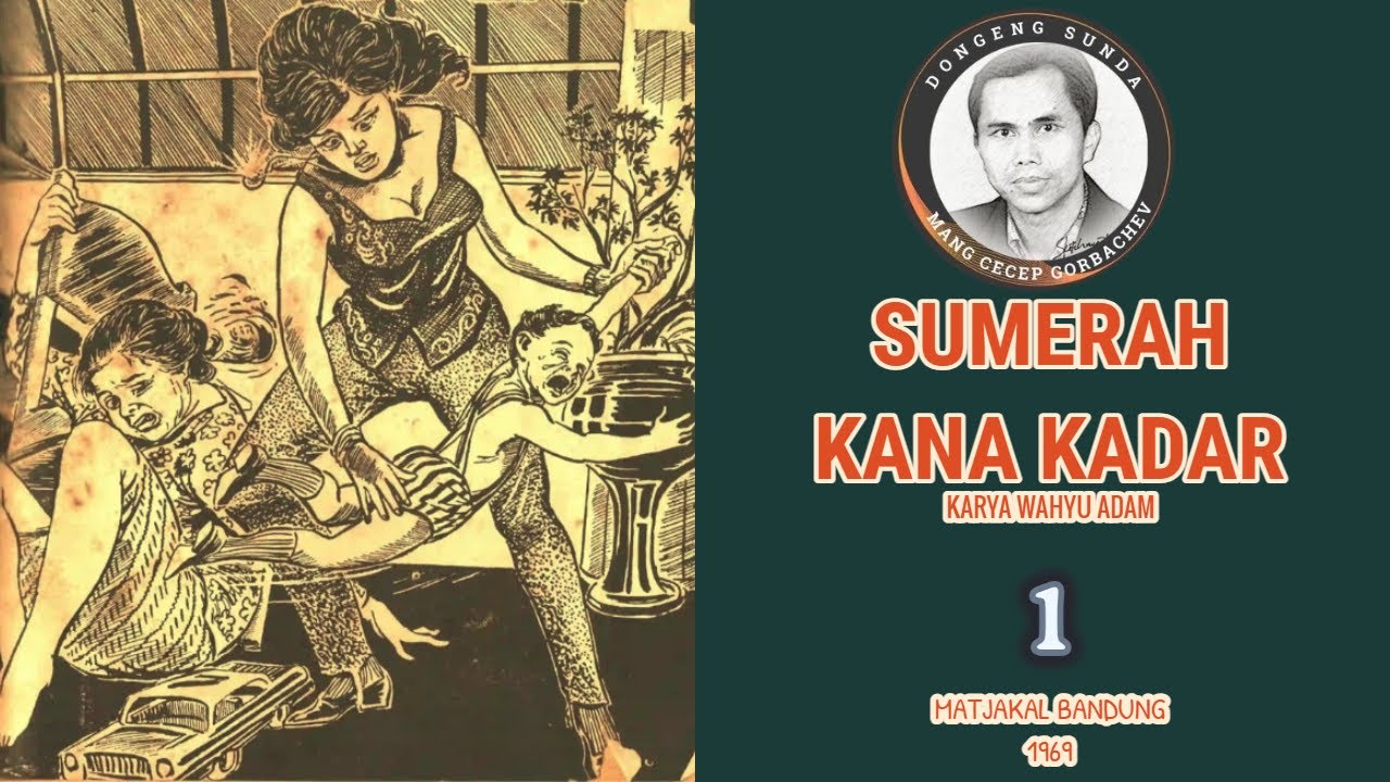 SUMERAH KANA KADAR Eps.1@MangCecepG