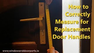 How to Correctly Measure for Replacement Door Handles by Paddy's Diy 42,248 views 4 years ago 4 minutes, 38 seconds