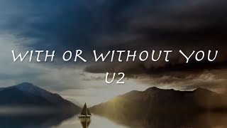 WITH OR WITHOUT YOU - U2 【和訳】「ウィズオアウィズアウトユー」1987年