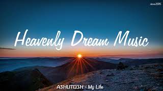 Video thumbnail of "ASHUTOSH - My Life"