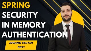 268-Spring Security In-Memory Authentication Application.properties Ile User Ve Şifre Tanımı