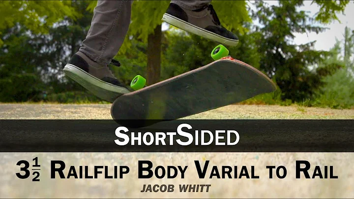 3.5 Railflip Body Varial to Rail: Jacob Whitt || S...