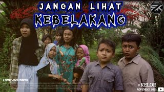 JANGAN LIHAT KEBELAKANG❗Film Pendek Horor Komedi | KELOR | SISI KELABU