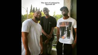 The Art of Letting Go EP 26 (Catching Up With Keith)