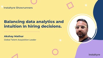 Balancing data analytics and intuition in hiring decisions ft. Akshay Mathur