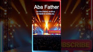Abba Father Deep Worship Moment Short Worship Clip 2025