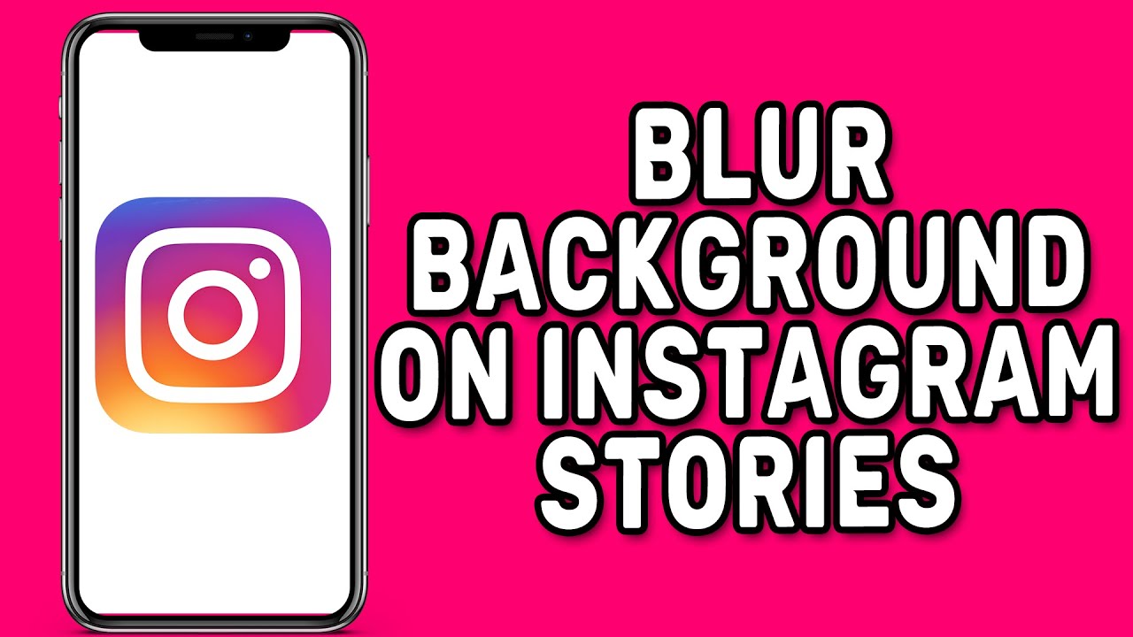 How to Blur Background on Instagram Stories YouTube