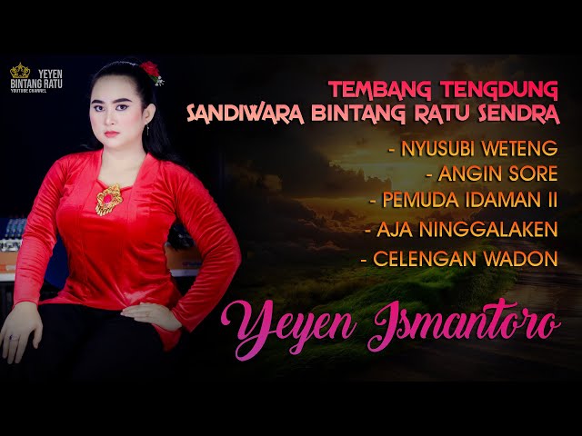 YEYEN ISMANTORO | KOLEKSI TEMBANG TENGDUNG SANDIWARA | BINTANG RATU SENDRA | VOLUME 1 class=