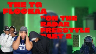 He Did WHAT?! TG Flockaa Stuns in "On The Radar" Freestyle (Part 2) REACTION