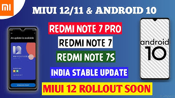 MIUI 12 & ANDROID 10 FOR REDMI NOTE 7 PRO, REDMI NOTE 7 & REDMI NOTE 7S | MIUI 12.0.1.0 COMING SOON