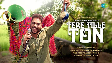 Tere Tille Ton (Official Music Video) | Amardeep | Kuldeep Manak | Saregama Punjabi
