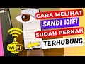 Terbaru! Cara Melihat Password Wifi yang Sudah Terhubung Tanpa QR