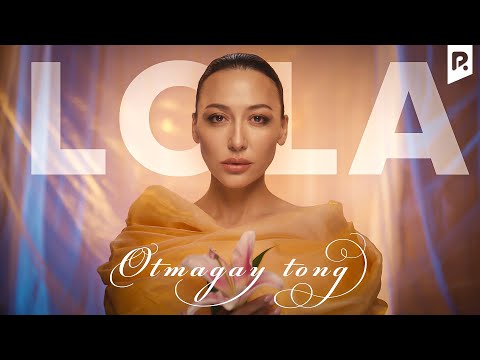 Lola — Otmagay tong | Лола — Отмагай тонг