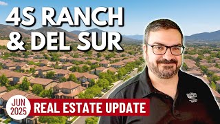 San Diego Real Estate Update - 4S Ranch and Del Sur - June 2025