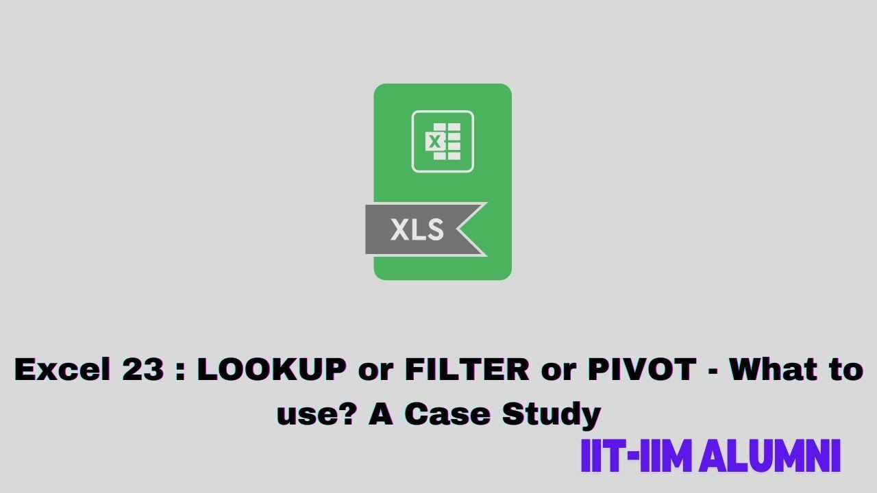 Search Vsfilter Excel 23 - LOOKUP vs FILTER vs PIVOT - What to use? A Case Study - YouTube