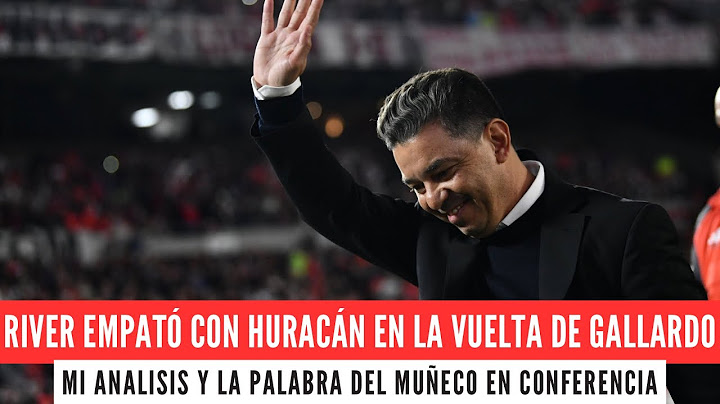 River empató con Huracán en la vuelta de Gallardo - mi análisis y la palabra del Muñeco