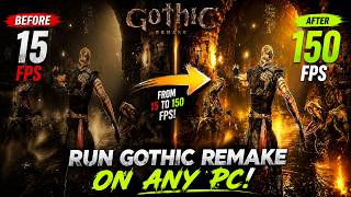 "How I 10X'd My FPS in Gothic Remake on a Potato PC