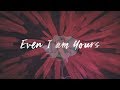 Even I | Official Lyric Video | CRC Music