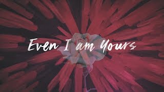 Even I | Official Lyric Video | CRC Music chords