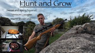 HUNT + GROW Airgun Squirrel hunting for food, Home grown vegetables and venison lasagne.