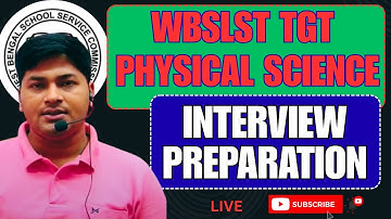 WB SLST 2025 | TGT Physical Science Interview & Demonstration Class | Complete Guidance