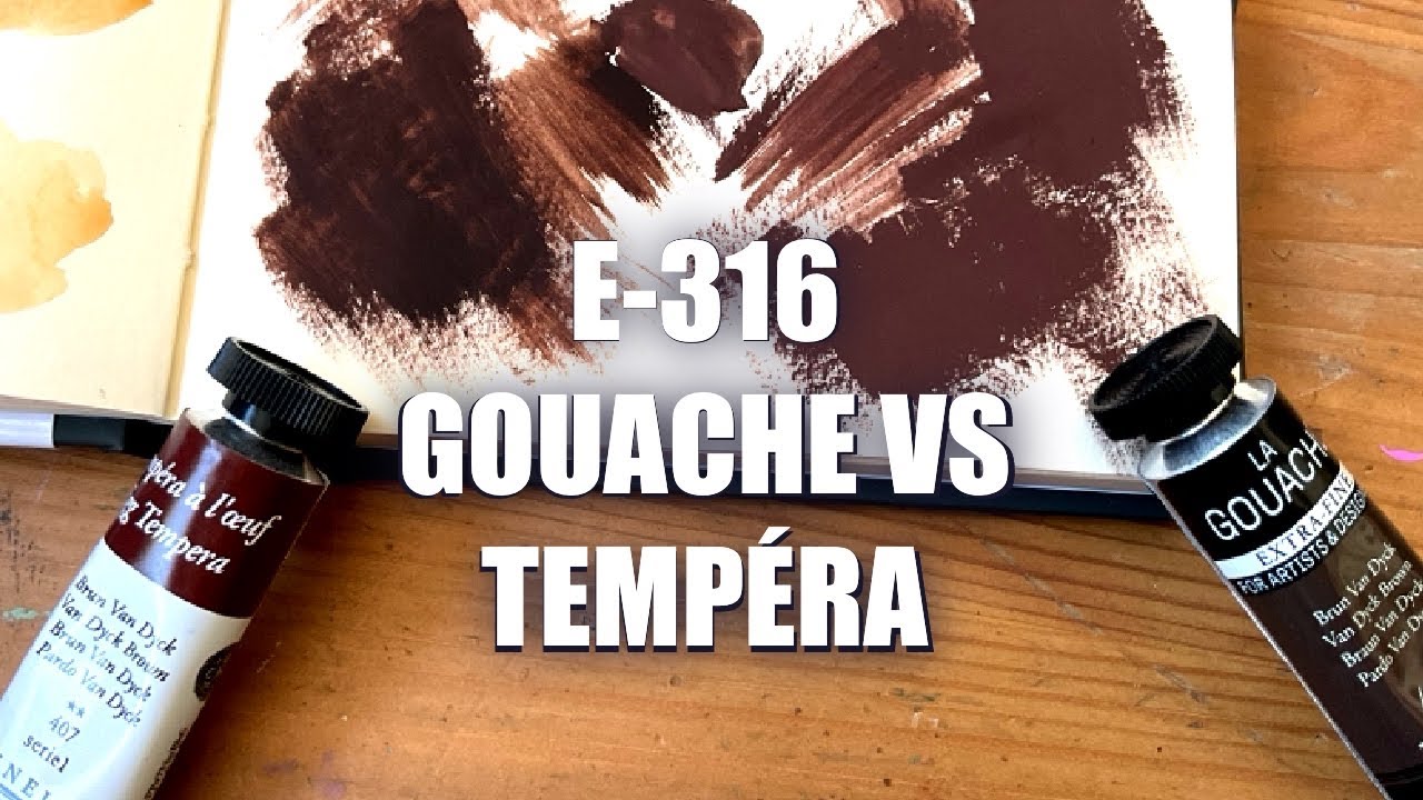 E316 - Gouache VS Tempéra