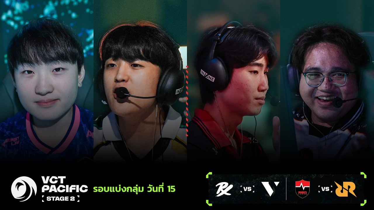 [TH] PRX vs VL | NS vs RRQ - VCT Pacific Stage 2 - Group Stage - Day 15