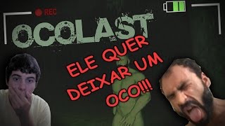 OCOLAST:GUINA DEIXOU O OCO?!?!