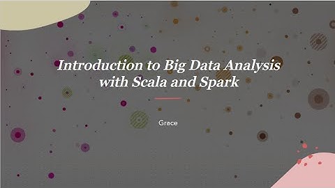 Introduction to BigData Analysis with Scala and Spark || FCP vlog || Grace