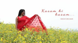 Kasam Ki Kasam I Female Cover I Arya Ujjain