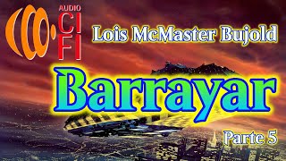 Barrayar   Lois McMaster Bujold   Parte 5