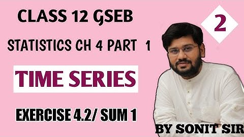 2 | method of least squares | equation for linear trend | time series | gseb gujarat board |