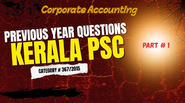Kerala PSC Corporate Accounting | Previous Year Questions | Category 367/2015 – Part 1