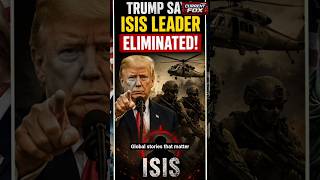 Trump Says ISIS Leader Was Eliminated #shorts #current fox #trump #iran #china #trumpinternational