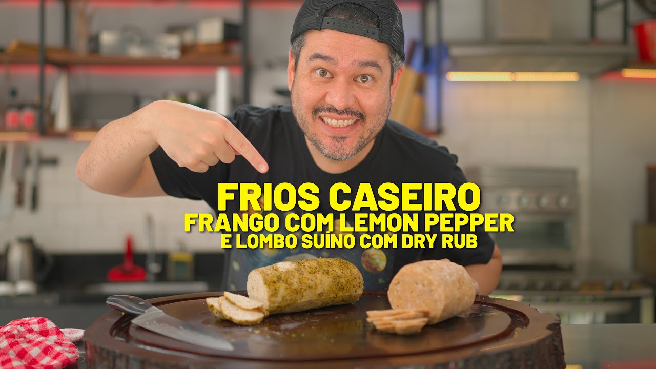Frios Caseiro – Frango com Lemon Pepper e Lombo Suíno com DRY RUB!