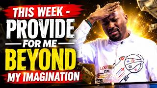Apostle Johnson Suleman Prayer Points - Oh LORD, Provide For Me Beyond My Dreams