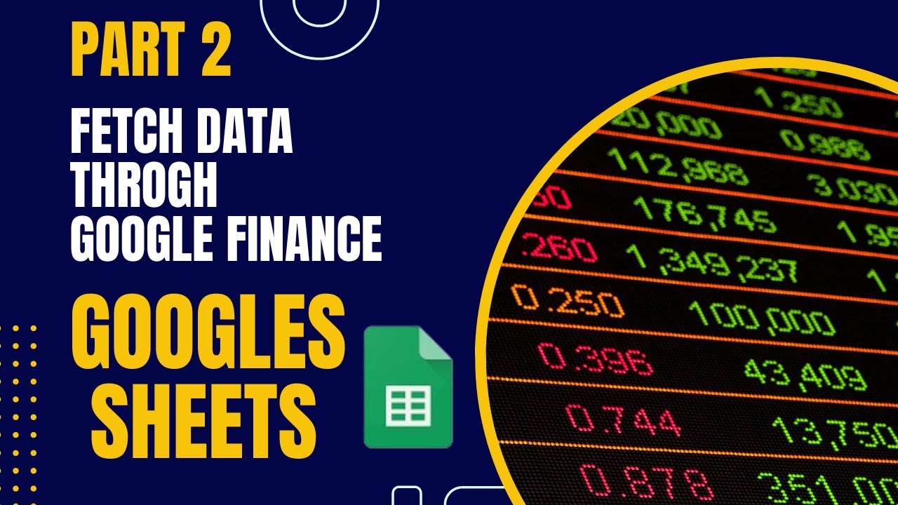 How To Get Stock Data In Google Sheets Using Google Finance Part 2 How To Get Stock Data In Google Sheets Using Google Finance Part 2