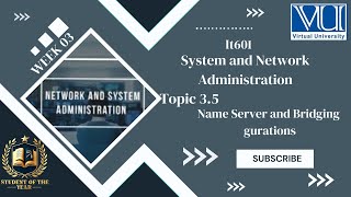 IT601 Short lecture| IT601 week 03 Topic 3.5|Name Server and Bridging| IT601 Midterm lectures