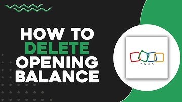 How To Delete Opening Balance In Zoho (Quick & Easy)