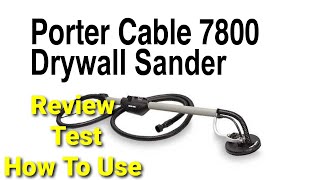 #1 Best Drywall And Ceiling Sander 10" Porter Cable 7800 How To Use Reviewing & Testing