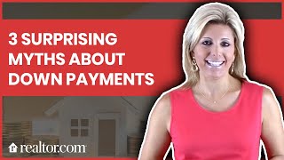 Don't Fall for These 3 Down Payment Myths