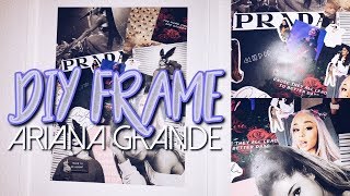 DIY ARIANA GRANDE COLLAGE FRAME ♡ - Arianes Welt